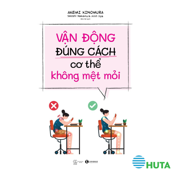 Vận Động Đúng Cách Cơ Thể Không Mệt Mỏi