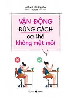 Vận Động Đúng Cách Cơ Thể Không Mệt Mỏi