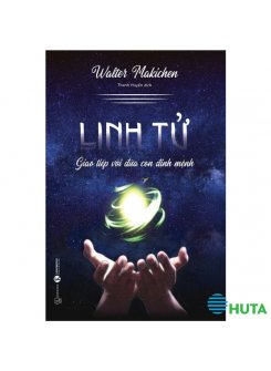 Linh Tử – Giao Tiếp Với Đứa Con Định Mệnh