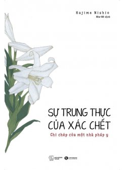 Sự Trung Thực Của Xác Chết – Ghi Chép Của Một Pháp Y