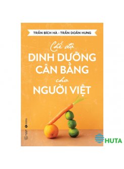 Chế Độ Dinh Dưỡng Cân Bằng Cho Người Việt