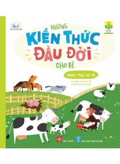 Những Kiến Thức Đầu Đời Cho Bé - Nông Trại Vui Vẻ