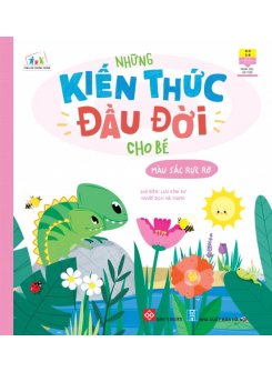 Những Kiến Thức Đầu Đời Cho Bé - Màu Sắc Rực Rỡ