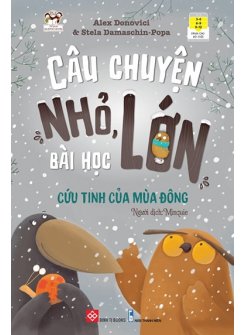 Câu Chuyện Nhỏ, Bài Học Lớn - Cứu Tinh Của Mùa Đông