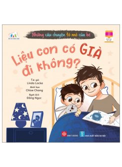 Những Câu Chuyện Tò Mò Của Bé - Liệu Con Có Già Đi Không?