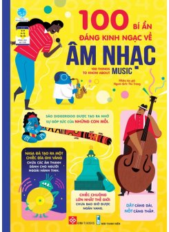 100 bí ẩn đáng kinh ngạc về âm nhạc - 100 things to know about music