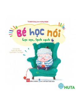 Bé Học Nói - Lọc Cọc, Lạch Cạch