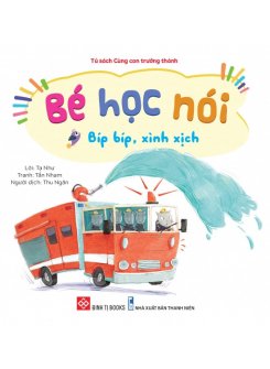 Bé Học Nói - Bíp bíp, xình xịch