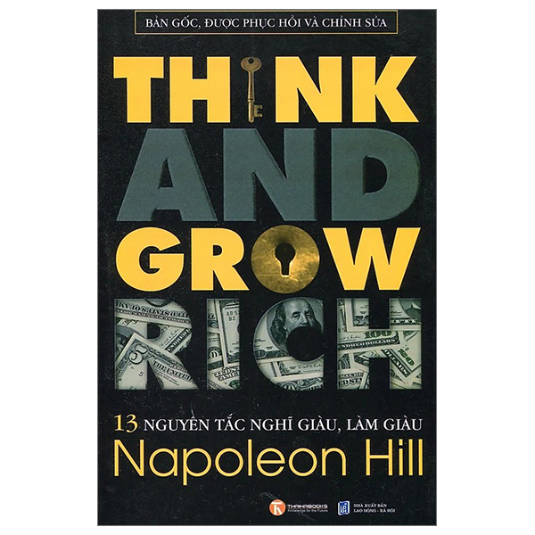 Think and grow rich - 13 nguyên tắc nghĩ giàu, làm giàu (TB)