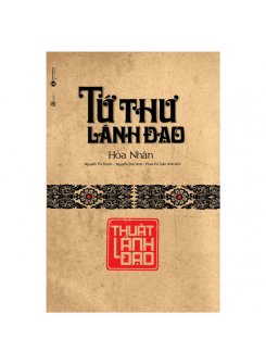 Tứ thư lãnh đạo: Thuật lãnh đạo (TB)