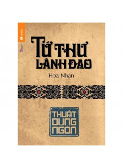 Tứ thư lãnh đạo: Thuật dụng ngôn (TB)