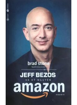 Jeff Bezos và kỷ nguyên Amazon (TB)