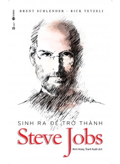 Sinh ra để trở thành Steve Jobs