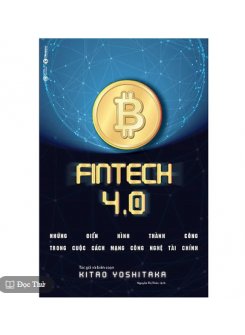 Fintech 4.0 - Những điển hình thành công trong cuộc cách mạng công nghệ tài chính