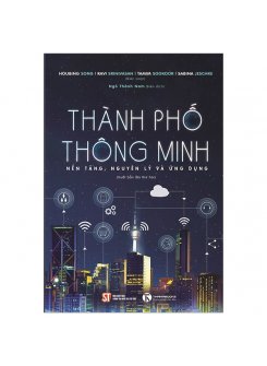 Thành phố thông minh - Nền tảng, nguyên lý và ứng dụng