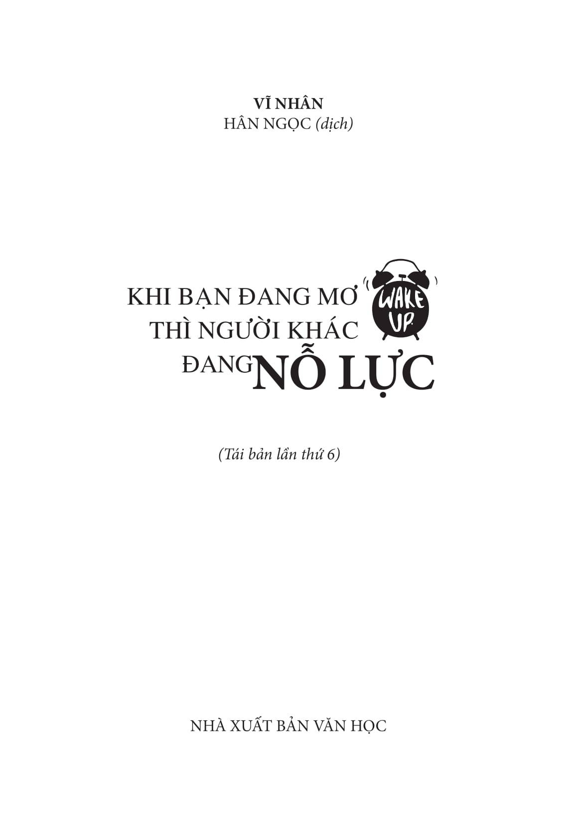 Khi Bạn Đang Mơ Thì Người Khác Đang Nỗ Lực (TB)