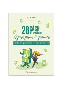 28 Cách Để Trở Thành Người Phụ Nữ Giàu Có 