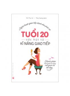 Tuổi 20, Sức Hút Từ Kỹ Năng Giao Tiếp
