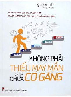 Không Phải Thiếu May Mắn, Chỉ Là Chưa Cố Gắng