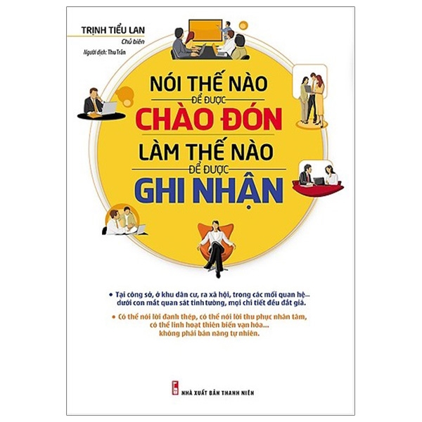 Nói Thế Nào Để Được Chào Đón, Làm Thế Nào Để Được Ghi Nhận (Bìa Cứng)  1