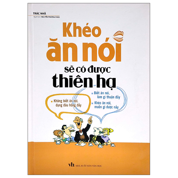 Sách - Khéo Ăn Nói Sẽ Có Được Thiên Hạ (Bìa Cứng)  1